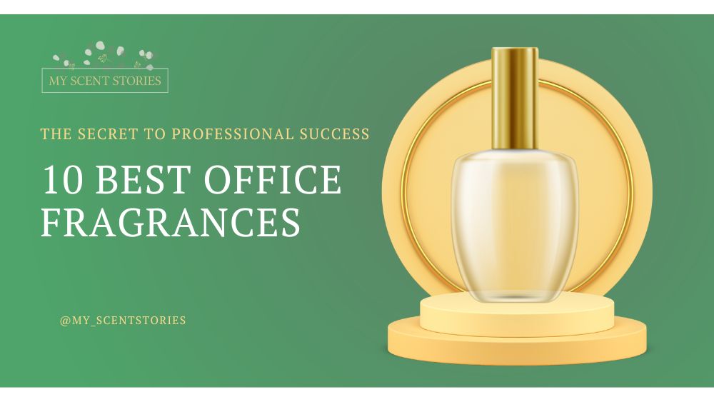 10 Best office Fragrances to Smell Great at Work