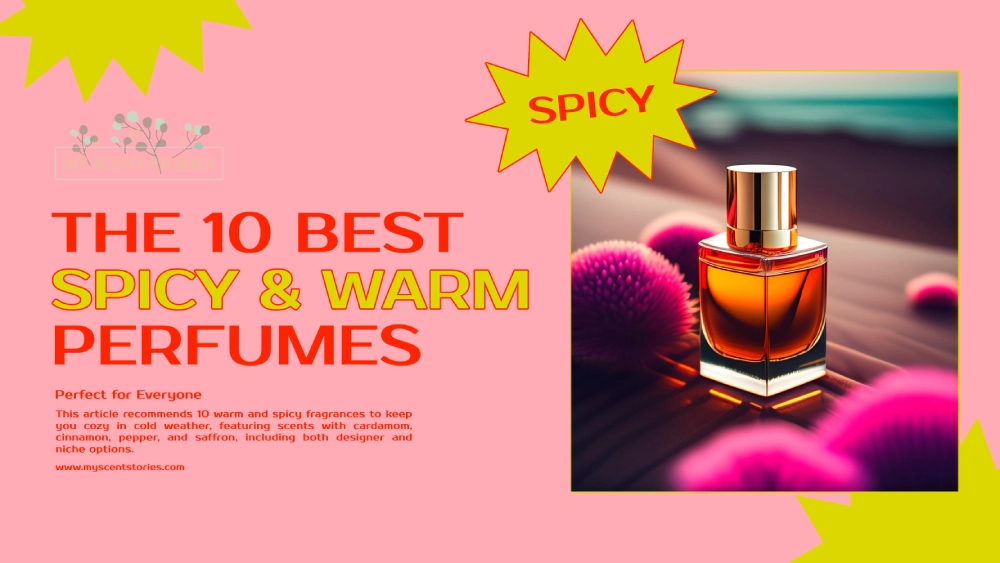 10 warm and spicy perfumes to Keep You and cozy