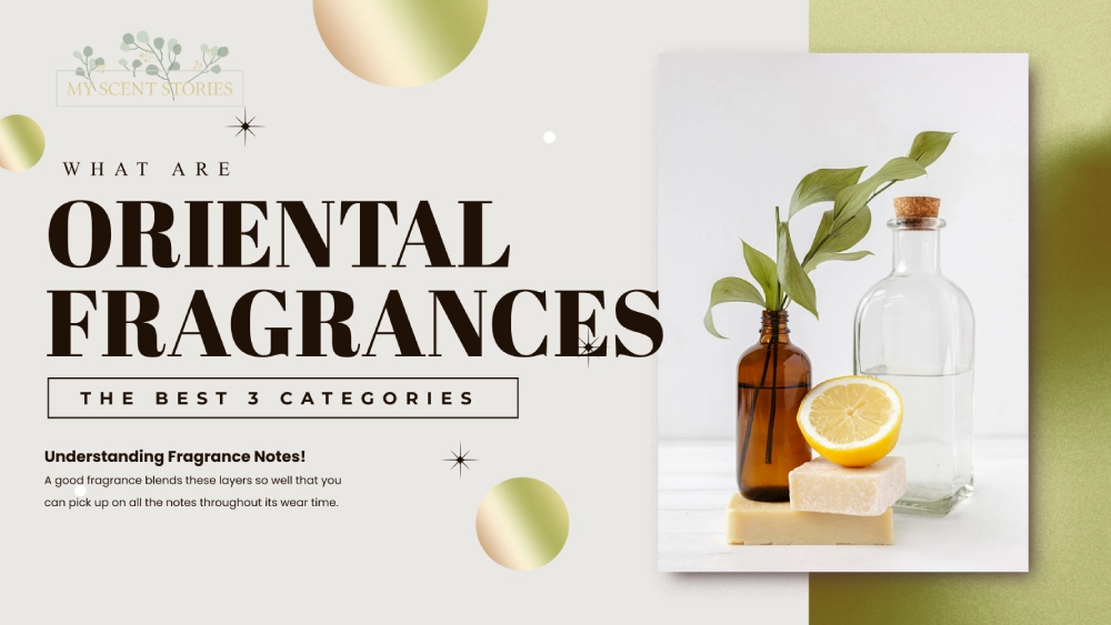 What are oriental fragrances: The best 3 Categories